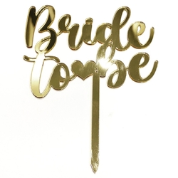 Others - Acrylic cake topper BRIDE TO BE-1 Gold;12*16 cm