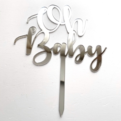 Others - Acrylic cake topper OH BABY Silver;13*16 cm
